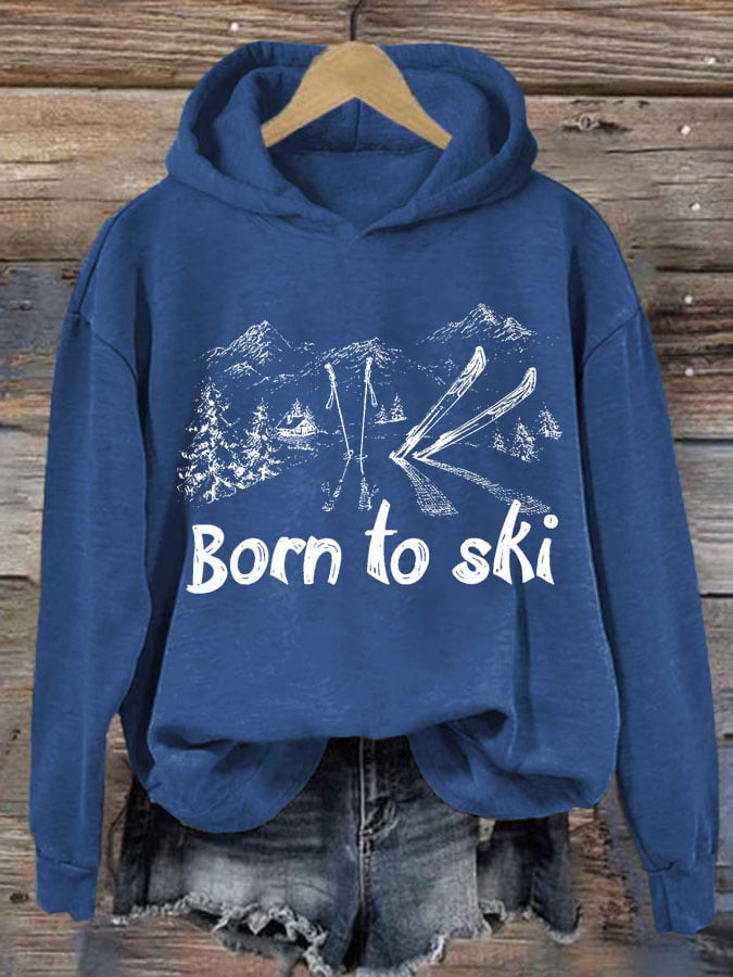 13. Born To Ski - Sweat-shirt décontracté avec impression pour femme