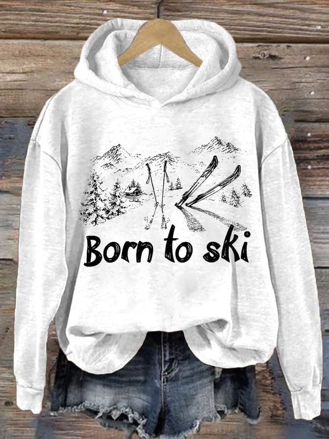 13. Born To Ski - Sweat-shirt décontracté avec impression pour femme