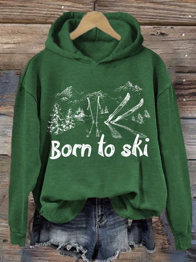 13. Born To Ski - Sweat-shirt décontracté avec impression pour femme
