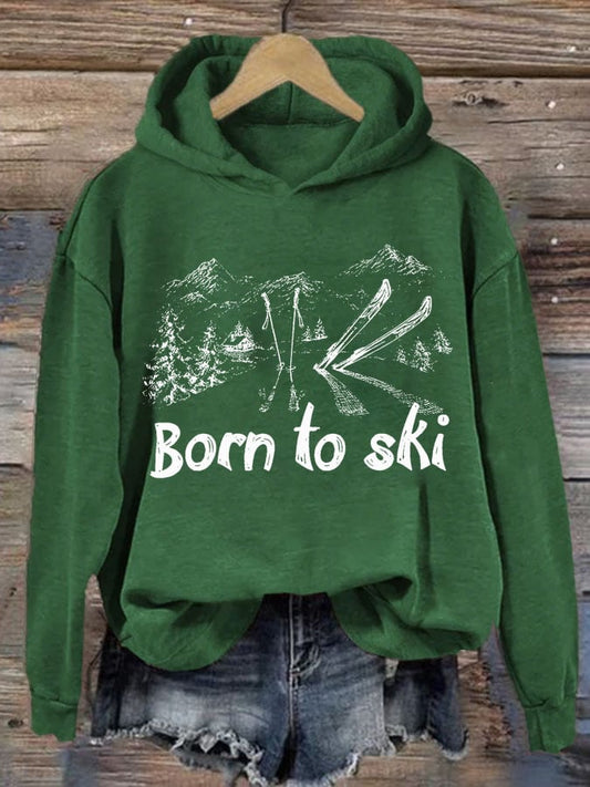 13. Born To Ski - Sweat-shirt décontracté avec impression pour femme