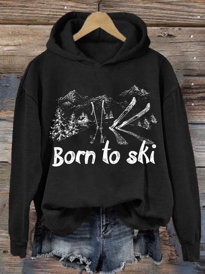 13. Born To Ski - Sweat-shirt décontracté avec impression pour femme